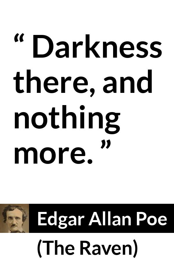 Edgar Allan Poe - The Raven - Darkness there, and nothing more.