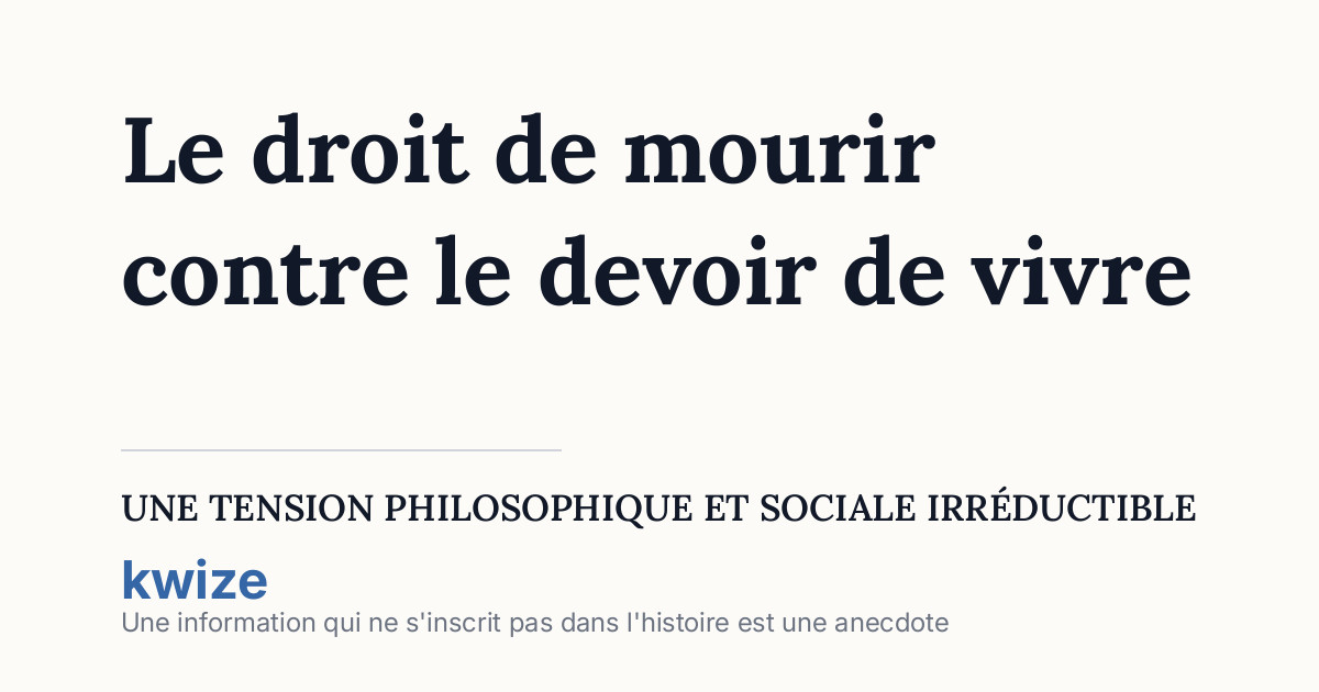 Le droit de mourir contre le devoir de vivre : une tension ...