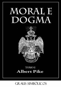 Image de Morals and Dogma of the Ancient and Accepted Scottish Rite of Freemasonry