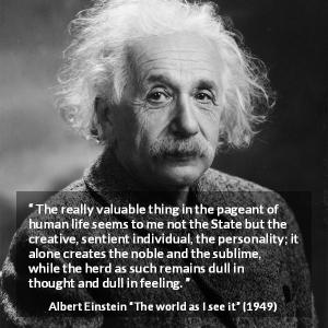Albert Einstein: “The really valuable thing in the pageant...”