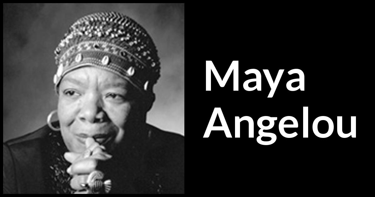 Maya Angelou Quotes - Kwize