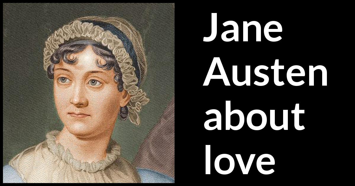 Jane Austen quotes about love - Kwize