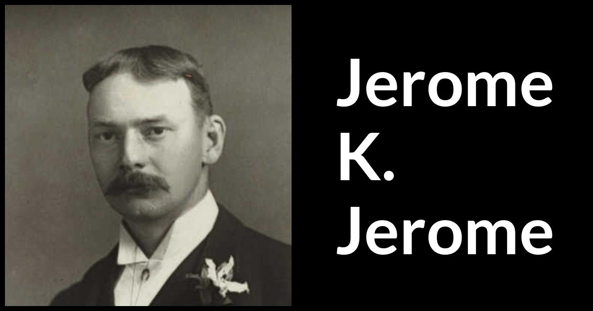 jerome k jerome best books jerome k jerome best books