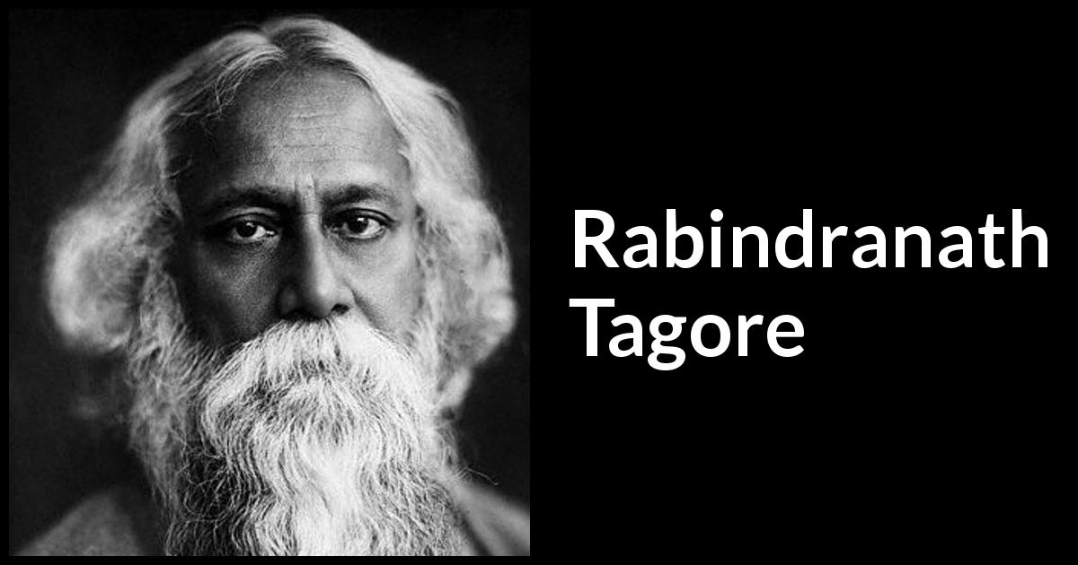 Rabindranath Tagore quotes - Kwize