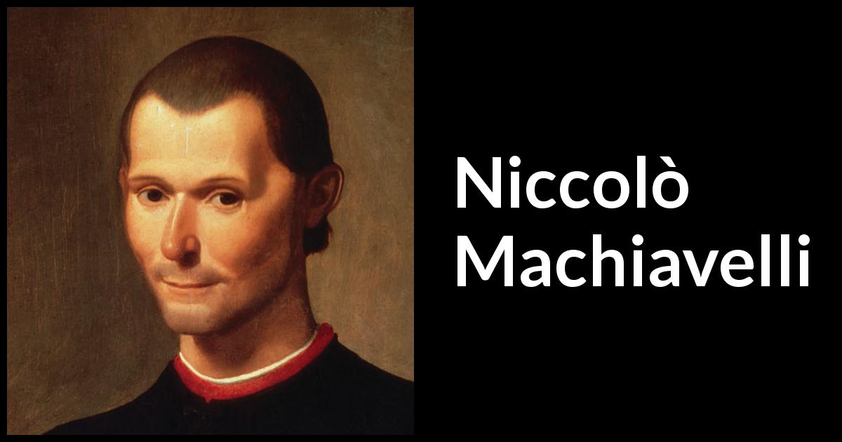 Niccolò Machiavelli Quotes - Kwize