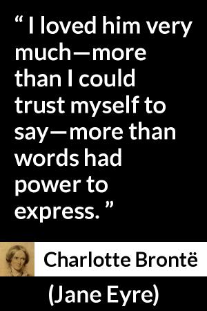 Charlotte Brontë: “I Loved Him Very Much—more Than I Could...”