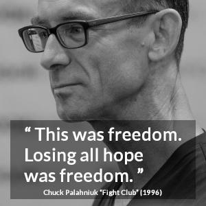 This was freedom. Losing all hope was freedom.” - Kwize