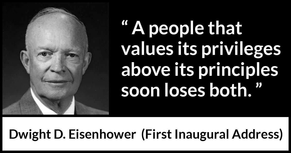 Dwight D Eisenhower A People That Values Its Privileges 