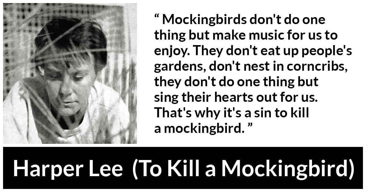 Harper Lee Mockingbirds Don t Do One Thing But Make Music 
