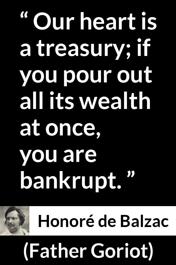 “Our heart is a treasury; if you pour out all its wealth