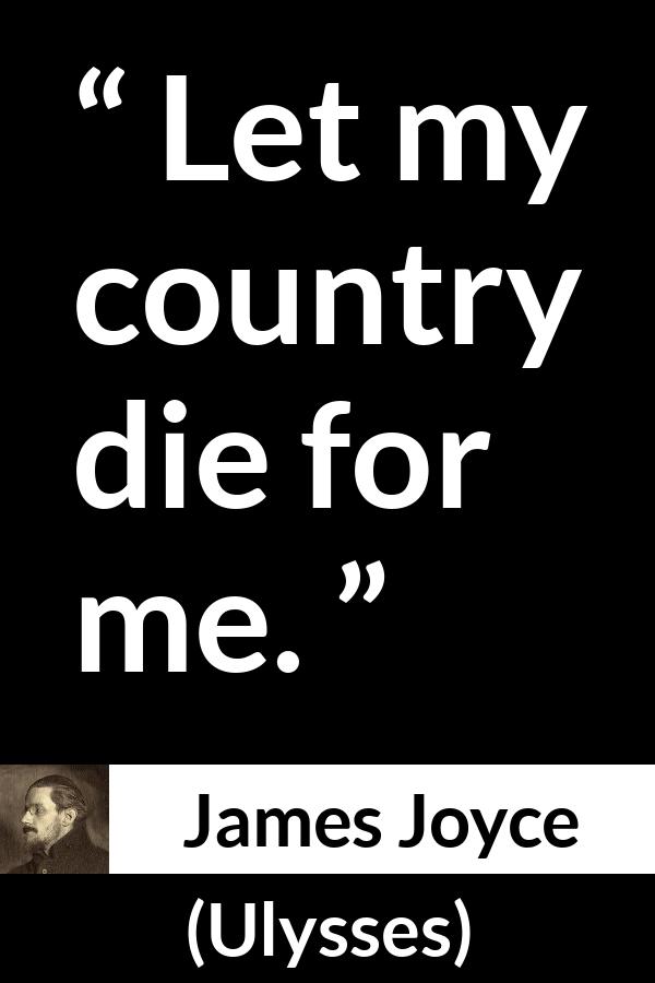 James Joyce quote about death from Ulysses - Let my country die for me.