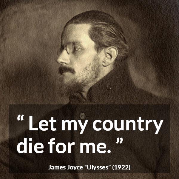 James Joyce quote about death from Ulysses - Let my country die for me.