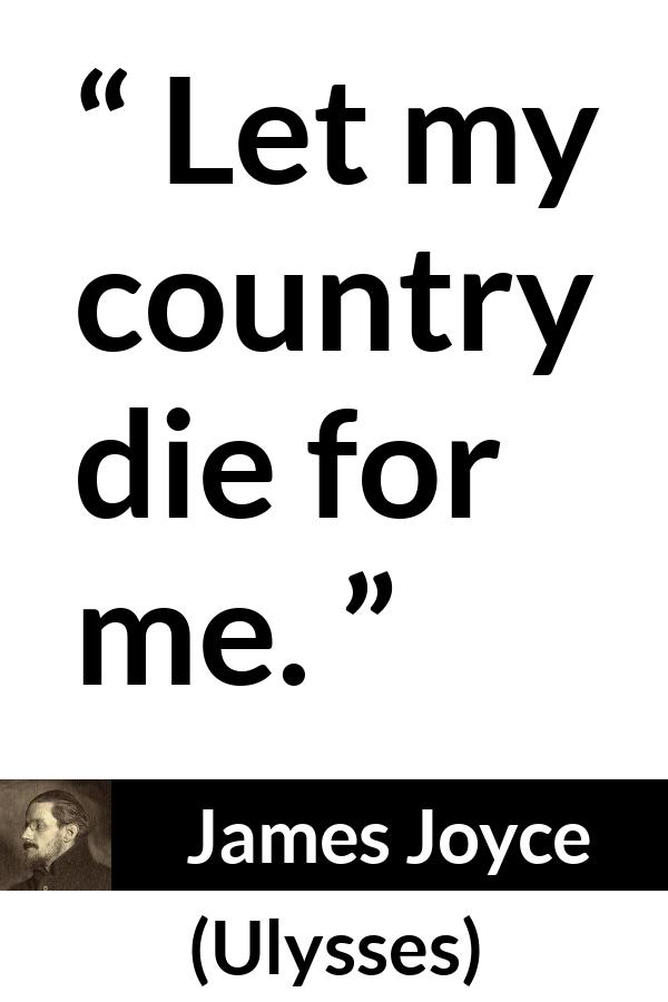 James Joyce quote about death from Ulysses - Let my country die for me.