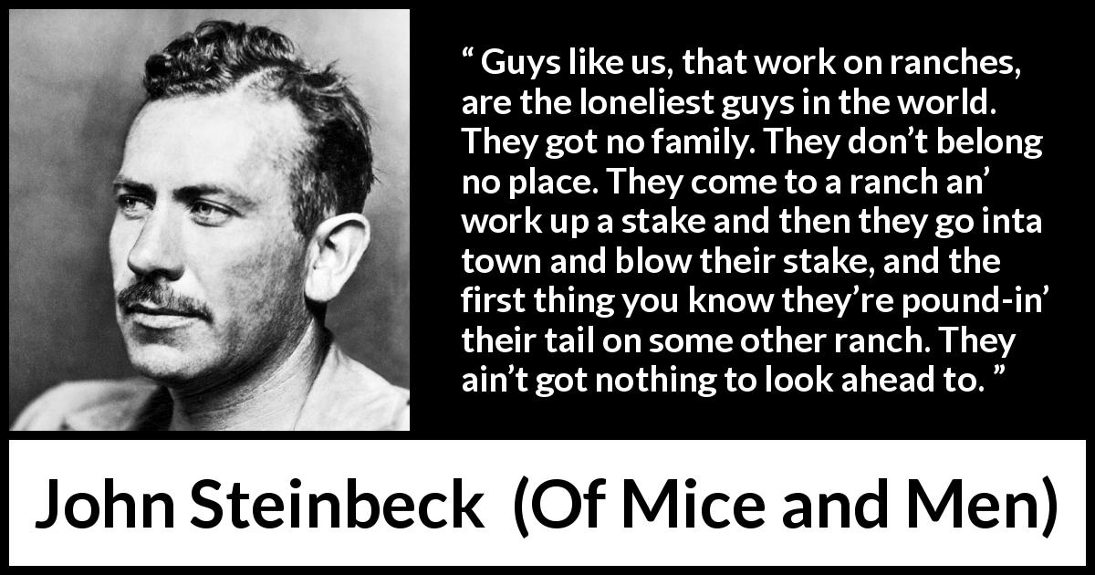 Analysis On A Ranch In John Steinbecks Of Mice And Men