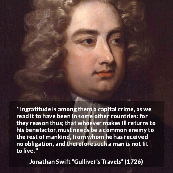 "Ingratitude is among them a capital crime, as we read it to have been in some other countries ...