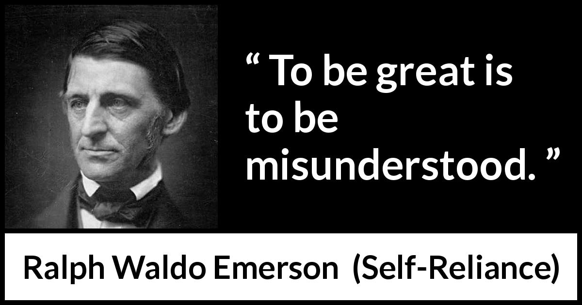 “To be great is to be misunderstood.” Kwize