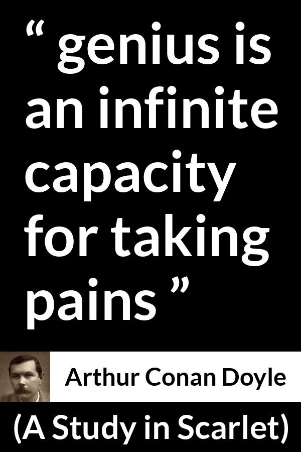 W. Somerset Maugham quote about pain from Of Human Bondage (1915) - Genius is an infinite capacity for taking pains.
