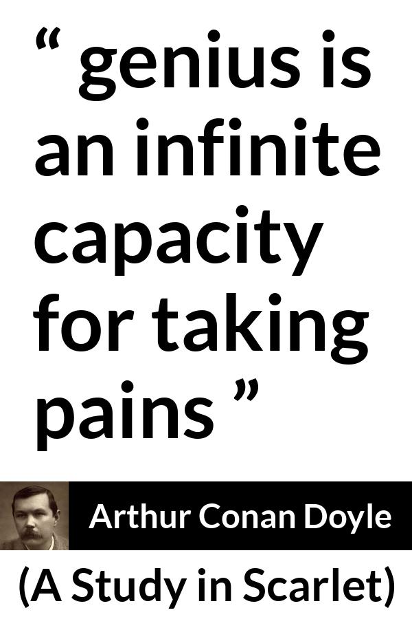 W. Somerset Maugham quote about pain from Of Human Bondage (1915) - Genius is an infinite capacity for taking pains.