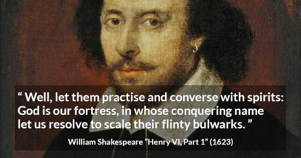 William Shakespeare Well Let Them Practise And Converse 