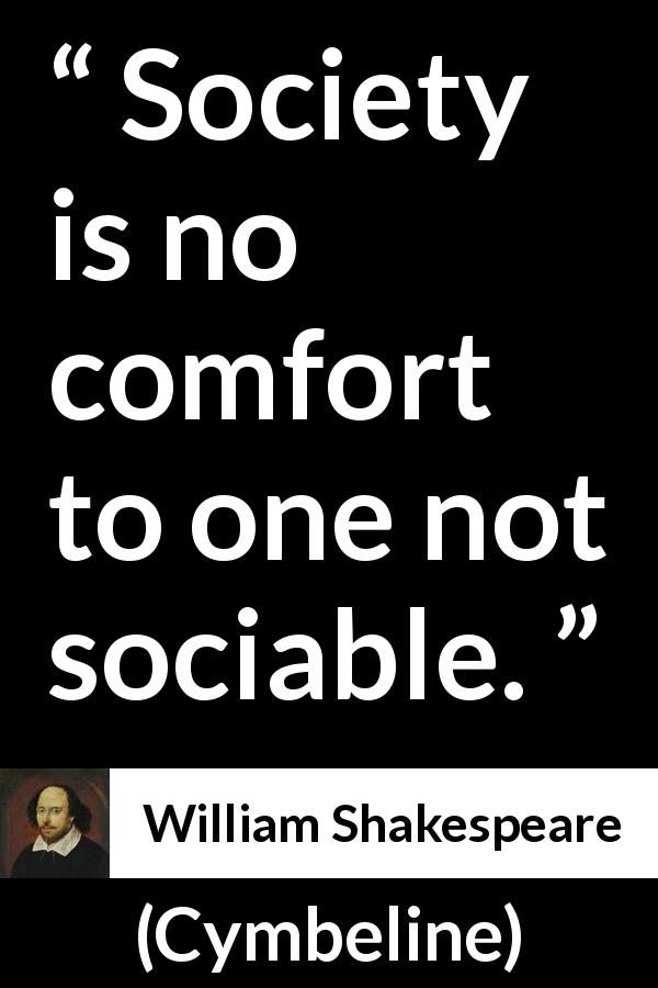 Society Is No Comfort To One Not Sociable Kwize