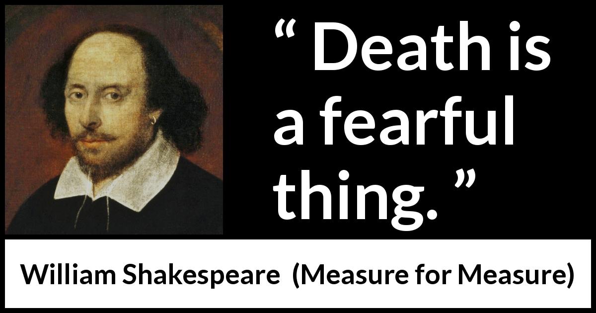 William Shakespeare Death Is A Fearful Thing 