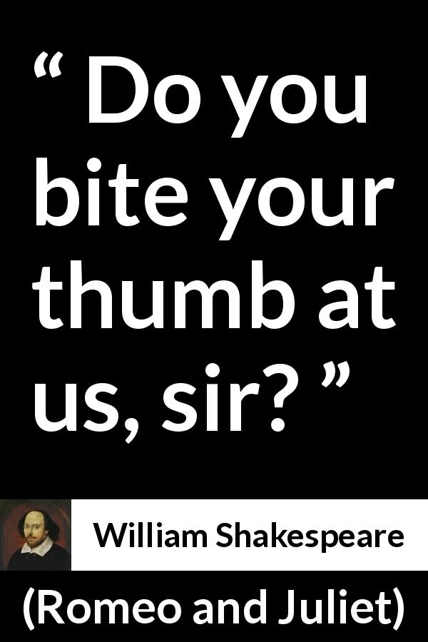 do you bite your thumb at us, sir meaning