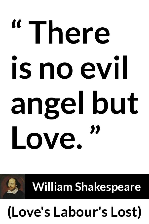 “there Is No Evil Angel But Love ” Kwize