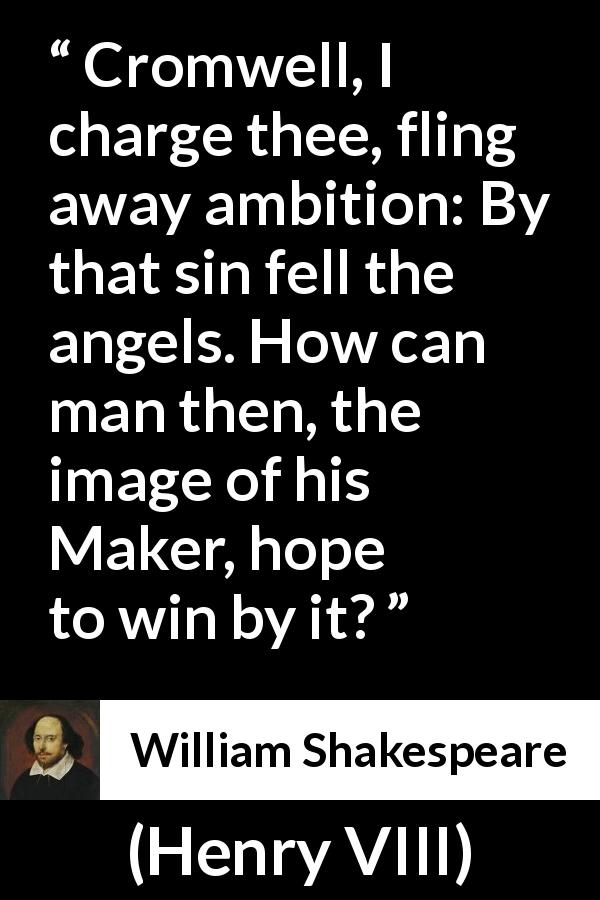 William Shakespeare quote about sin from Henry VIII - By that sin fell the angels.